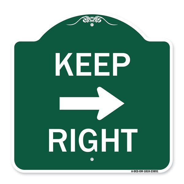 Designer Series Keep Right Right Arrow, Green & White Aluminum Sign, 18" x 18", GW-1818-23891